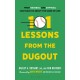 101 Lessons from the Dugout: What Baseball and Softball Can Teach Us About the Game of Life