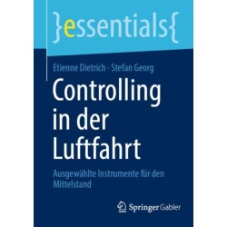 Controlling in der Luftfahrt: Ausgewahlte Instrumente fur den Mittelstand