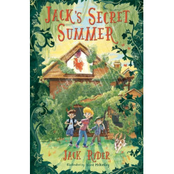 Jack's Secret Summer: An unforgettable magical adventure for readers aged 7+