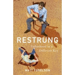 Restrung: Fatherhood in a Different Key