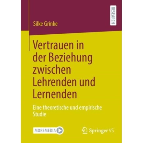 Vertrauen in der Beziehung zwischen Lehrenden und Lernenden: Eine theoretische und empirische Studie