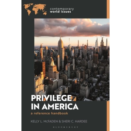 Privilege in America: A Reference Handbook