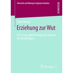 Erziehung zur Wut: Eine sozio-epistemologische Analyse des Kleinburgers