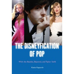 The Disneyfication of Pop: With the Beatles, Beyonce, and Taylor Swift