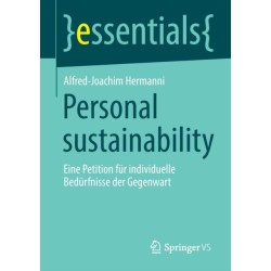 Personal sustainability: Eine Petition fur individuelle Bedurfnisse der Gegenwart