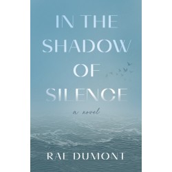 In the Shadow of Silence: A Novel