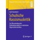 Schulische Rassismuskritik: Zur Uberwindung des Artikulationstabus in schulischen Organisationsmilieus