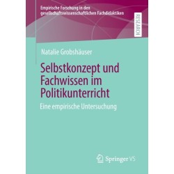 Selbstkonzept und Fachwissen im Politikunterricht: Eine empirische Untersuchung