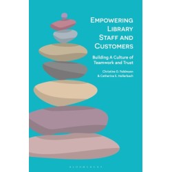 Empowering Library Staff and Customers: Building A Culture of Teamwork and Trust
