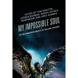 My Impossible Soul: The Metamodern Music of Sufjan Stevens