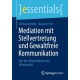 Mediation mit Stellvertretung und Gewaltfreie Kommunikation: Von den Moglichkeiten des Miteinander