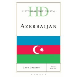 Historical Dictionary of Azerbaijan