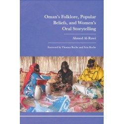 Oman’s Folklore, Popular Beliefs, and Women’s Oral Storytelling