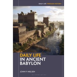 Daily Life in Ancient Babylon