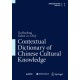 Contextual Dictionary of Chinese Cultural Knowledge