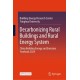Decarbonizing Rural Buildings and Rural Energy System: China Building Energy and Emission Yearbook 2024