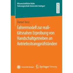 Fahrermodell zur realitatsnahen Erprobung von Handschaltgetrieben an Antriebsstrangprufstanden