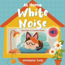 At Home White Noise: Listen to The Relaxing Sounds of Nature