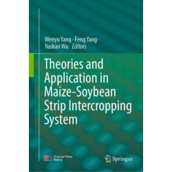 Theories and Application in Maize-Soybean Strip Intercropping System