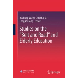 Studies on the “Belt and Road” and Elderly Education