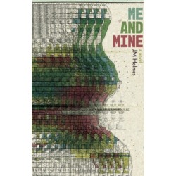 Me and Mine: A Novel