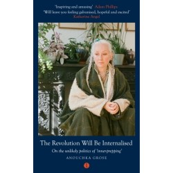 The Revolution Will Be Internalised: On the unlikely politics of inner prepping