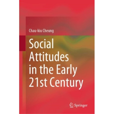 Social Attitudes in the Early 21st Century