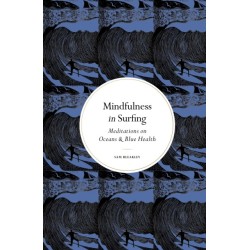 Mindfulness in Surfing: Meditations on Oceans & Blue Health