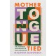Mother Tongue Tied: On Language, Motherhood & Multilingualism