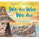 We Are Who We Are: An Ode to Indigenous Heroes Past and Present