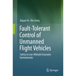 Fault-Tolerant Control of Unmanned Flight Vehicles: Safety in Low-Altitude Economic Environments