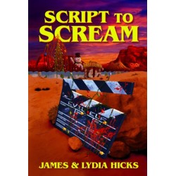Script to Scream: A Novel