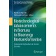 Biotechnological Advancements in Biomass to Bioenergy Biotransformation: Sustainable Implications in Circular Economy