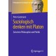 Soziologisch denken mit Platon: Zwischen Philosophie und Politik