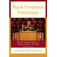 Black Prophetic Patriotism: Reverend Jeremiah Wright, Jr.’s, Message, Ministry, and Legacy