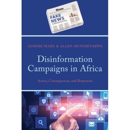 Disinformation Campaigns in Africa: Actors, Consequences, and Responses