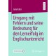 Umgang mit Fehlern und seine Bedeutung fur den Lernerfolg im Englischunterricht