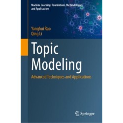 Topic Modeling: Advanced Techniques and Applications
