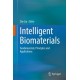 Intelligent Biomaterials: Fundamentals, Principles and Applications