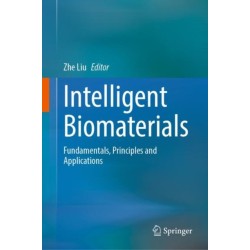 Intelligent Biomaterials: Fundamentals, Principles and Applications