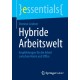 Hybride Arbeitswelt: Empfehlungen fur die Arbeit zwischen Home und Office