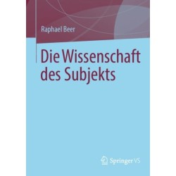 Die Wissenschaft des Subjekts