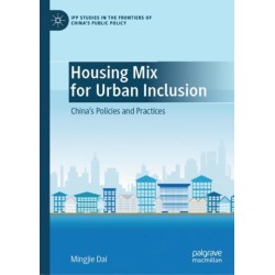 Housing Mix for Urban Inclusion: China’s Policies and Practices
