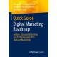 Quick Guide Digital Marketing Roadmap: Analyse, Konzeptentwicklung und Erfolgsmessung Ihres Digitalen Marketings