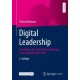 Digital Leadership: Grundlagen der Unternehmensfuhrung in der Digitalen Wirtschaft