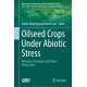 Oilseed Crops Under Abiotic Stress: Mitigation Strategies and Future Perspectives