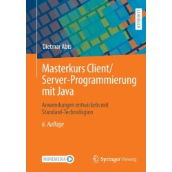 Masterkurs Client/Server-Programmierung mit Java: Anwendungen entwickeln mit Standard-Technologien