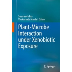 Plant-Microbe Interaction under Xenobiotic Exposure
