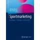 Sportmarketing: Grundlagen – Strategien – Instrumente