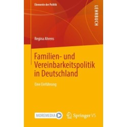 Familien- und Vereinbarkeitspolitik in Deutschland: Eine Einfuhrung
